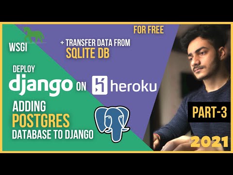 Adding PostgreSQL Database | Data transfer from previous database | Deploy Django on Heroku | Part 3