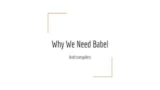 Why We Need Babel - JS & ES6 (including ES7 & React) - Tutorial - 23