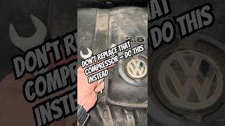 Don’t Replace Your VW Jetta Compressor Until You Try This!