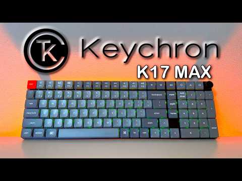 THE Mechanical Keyboard for your Mac - Keychron K17 Max