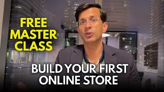 Join My FREE Master Class: Build Your First Online Store