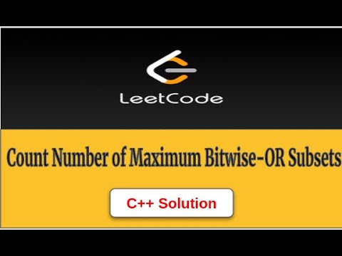 2044 Count Number of Maximum Bitwise OR Subsets Leetcode CPP Solution