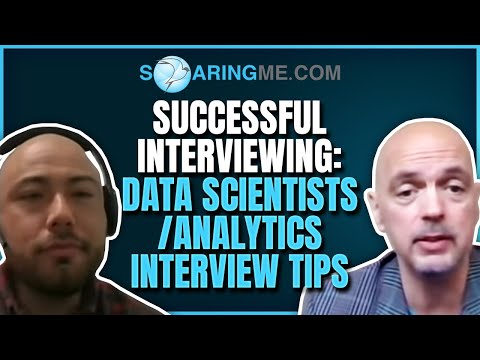 Successful Interviewing: Data Scientists/Analytics interview tips