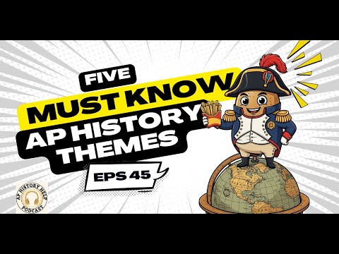 AP History Themes EXPLAINED | The 5 Themes You NEED to Know (AP World, APUSH, AP Euro) Episode 45