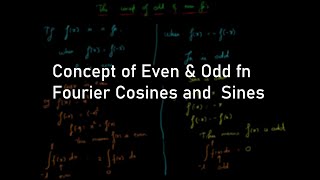 3.Concept of even and odd function | Fourier sines and Cosines