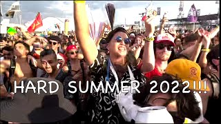 WE WENT TO HARD SUMMER 2022!!!