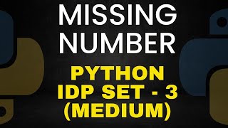 Missing number | Python IDP set - 4 | CCBP