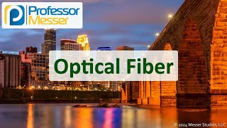 Optical Fiber - CompTIA Network+ N10-009 - 1.5