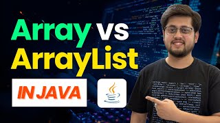 Array vs ArrayList in Java | Which One Should You Use and When?