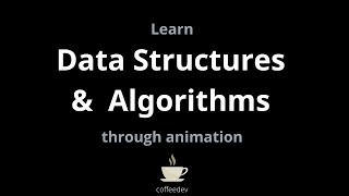 Learn Data Structures & Algorithms through animation