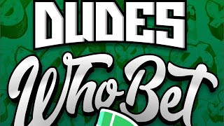 It's "Dudes Who Bet Daily" Time! Expert Best Bets For Horse Racing, NFL, NBA, NCAAB, NHL, & MORE!!!!