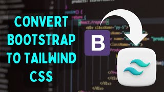 Convert Bootstrap to Tailwind CSS in seconds with this amazing AI tool! 🚀