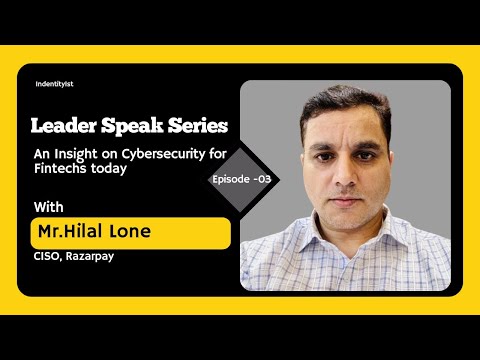 Hilal Lone, CISO @Razorpay shares insights on navigating the unique challenges before FinTechs today