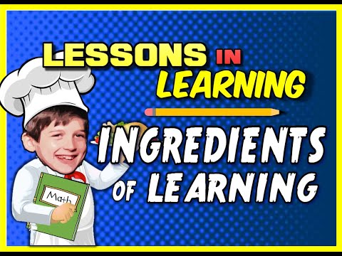 Lessons in Learning: Learning Ingredients