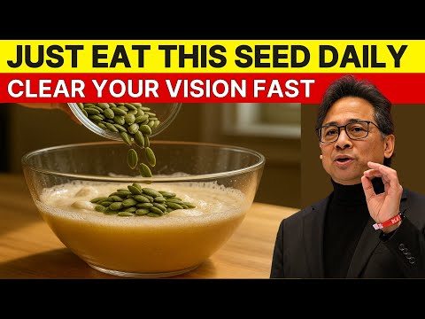 Eat THESE 3 Seeds to Protect Your Eyes & Retina Naturally | William Li