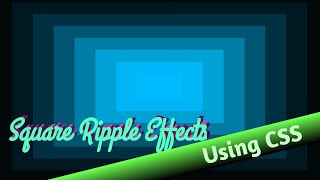 Square Ripple Effects Using CSS