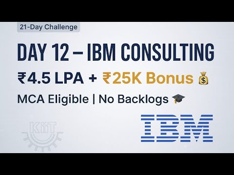 Day 12 | IBM Consulting Placement Drive | ₹4.5 LPA + ₹25K Bonus | MCA, BTech Eligible | Full Details