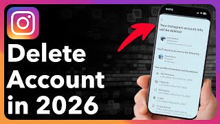 How To Delete Instagram Account 2026