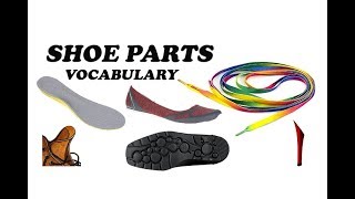 Shoe Parts Vocabulary