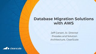 The ClearScale Cloud Experts: Database Migration Solutions with AWS