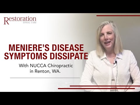MENIERE’S DISEASE SYMPTOMS DISSIPATE WITH NUCCA CHIROPRACTIC IN RENTON, WA.