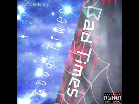 Lil Ramdom - Good Times, Bad Times (Official Audio)
