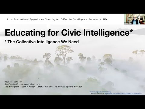 Doug Schuler — Civic Intelligence is the Collective Intelligence We Need. But how do we get there?