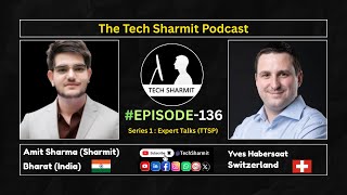S1E136 – The Tech Sharmit Podcast: #MicrosoftMvp Yves Habersaat | Expert Talks