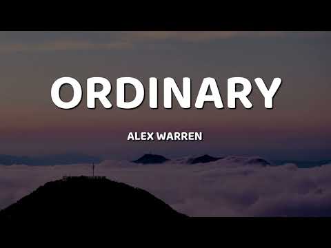 Alex Warren - Ordinary (Lyrics)