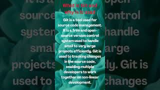 What is Git and Why is It Used #git #github #gittutorial