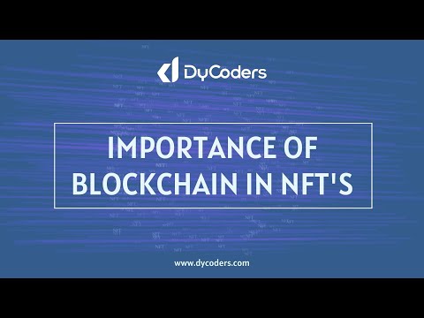 IMPORTANCE OF BLOCKCHAIN IN NFT'S