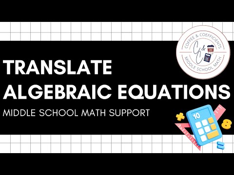 Translating Algebraic Equations