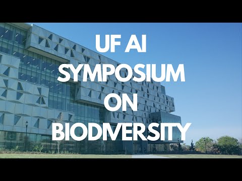 University of Florida - AI in Biodiversity Symposium - Recap (April 2025)
