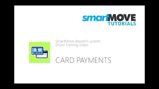 Card Payments using the SmartMove Dispatch System