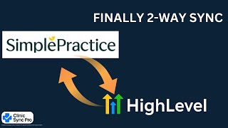 How to Integrate SimplePractice with GoHighLevel (2-Way Sync)