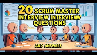 20 Scrum Master Interview Questions You Need to Know!