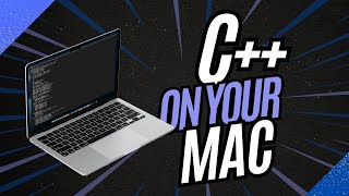 C++ On your MAC ⚙️