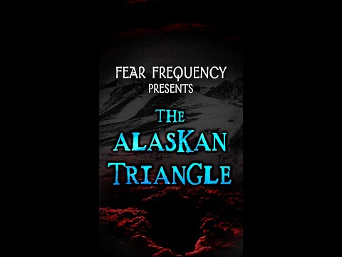 The Alaskan Triangle | Fear Frequency #shorts