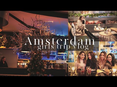 #Amsterdam - Girls trip vlog ✈️ 💅🏽
