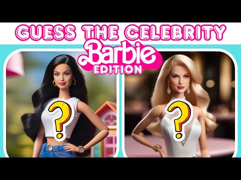 GUESS THE CELEBRITY │BARBIE EDITION