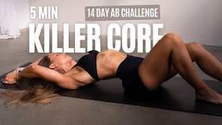 DAY 2 - 5 MIN KILLER AB + CORE WORKOUT - 14 Day Ab Challenge 