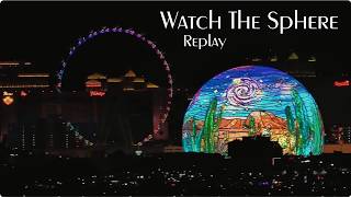 Watch The Sphere - Replay - 2/22/26 - 6pm - 6am PST