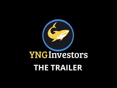 YNG Investors - The Trailer