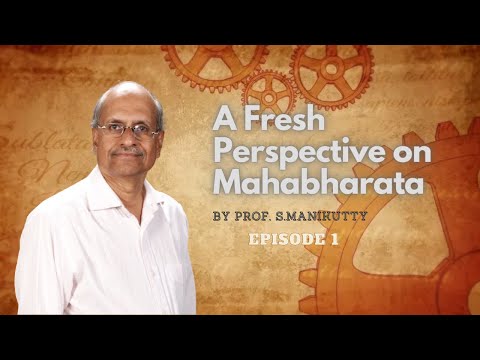 A Fresh Perspective on the Mahabharata | Episode 1 | By Prof. S. Manikutty | IIMB | #LearnBooks
