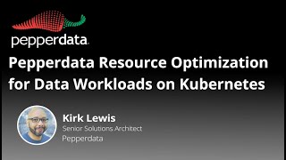 Pepperdata Resource Optimization for Data Workloads on Kubernetes