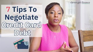 7 Tips To Negotiate Your Credit Card Debt  | Clever Girl Finance
