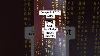 Escape your now with Frontend coding