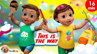 This Is The Way + More | Nursery Rhymes & Kids Songs | IshKids