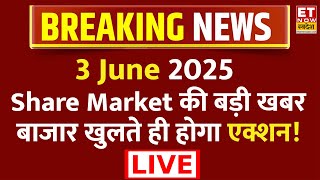 Share Market Live Updates 3 June | Stock Market News Today | Breaking News | Share Market Headlines