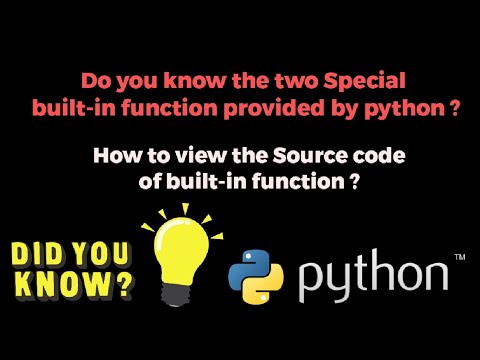 Two Special built-in Function provided by python | python| how to view source code of  Function